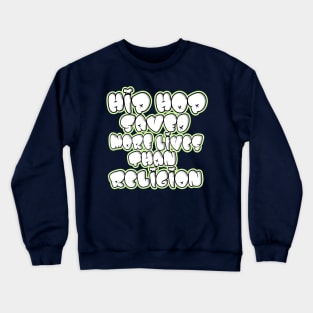 Hip Hop Saved Crewneck Sweatshirt